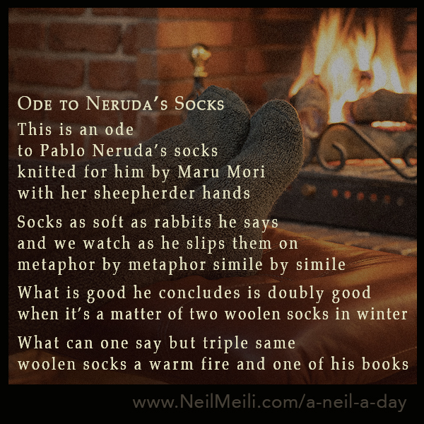 Ode to Neruda’s Socks Neil Meili